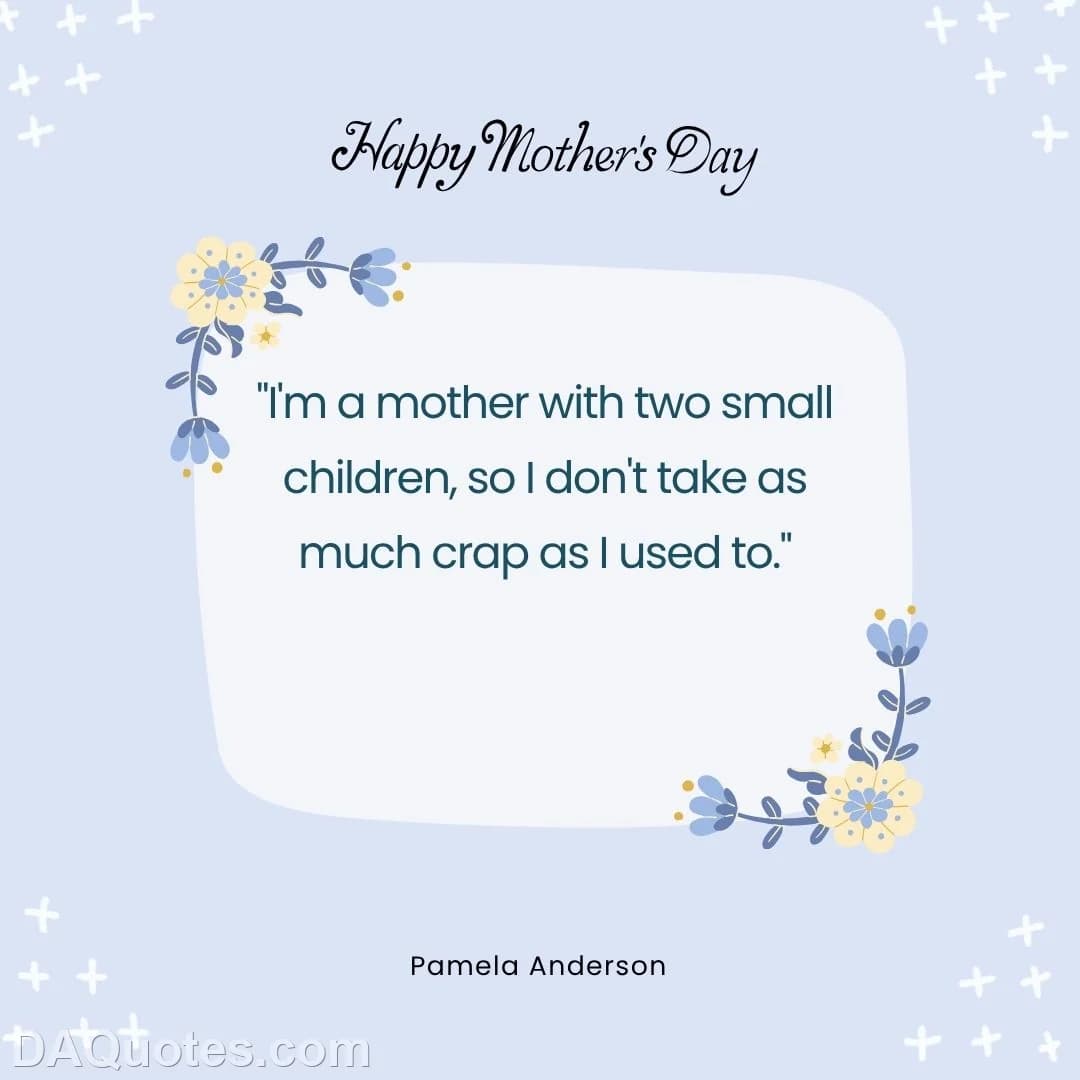 pamela anderson Quotes Crap,Small Child,Mom