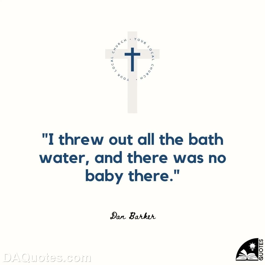 dan barker Quotes Bible,Baths