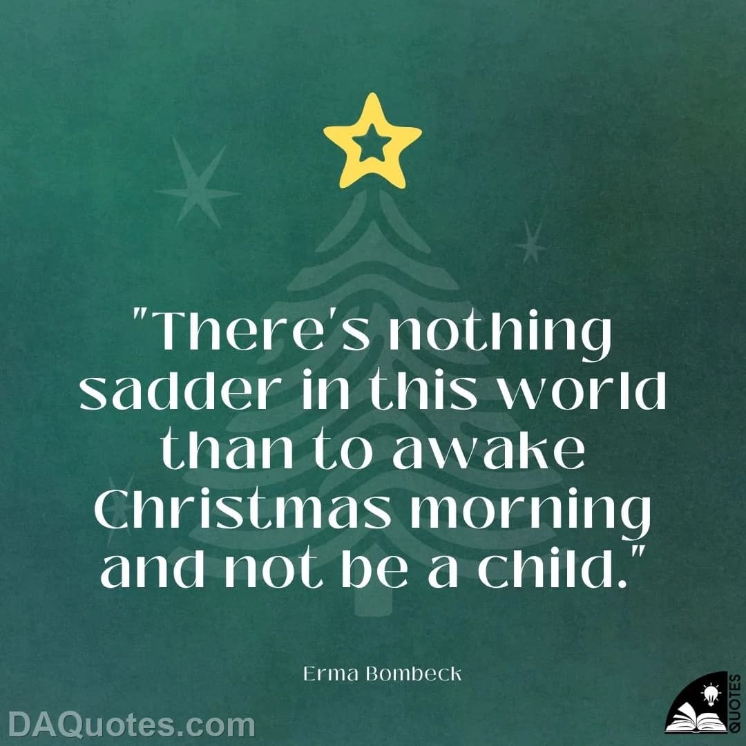 erma bombeck Quotes Children,Best Christmas,Christmas Eve