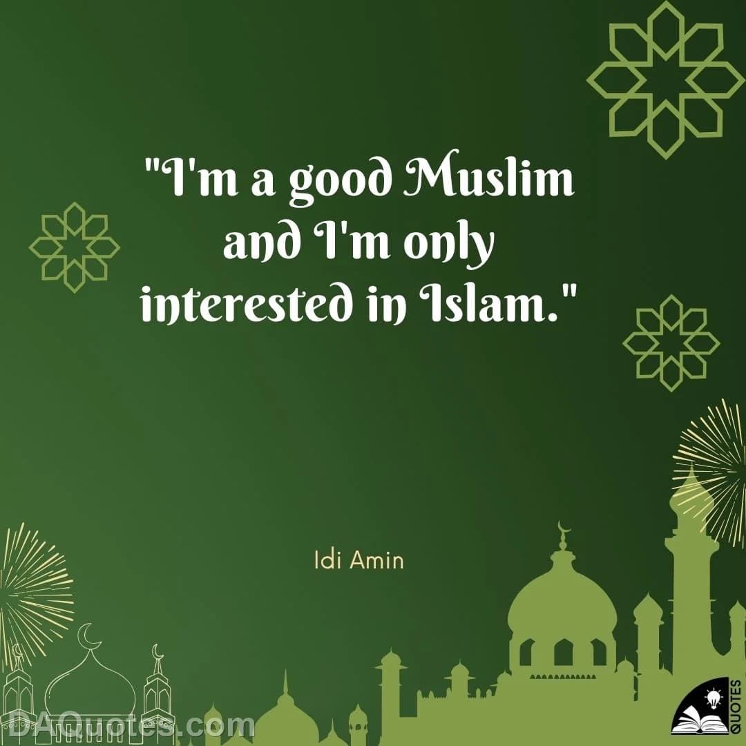 idi amin Quotes Islam
