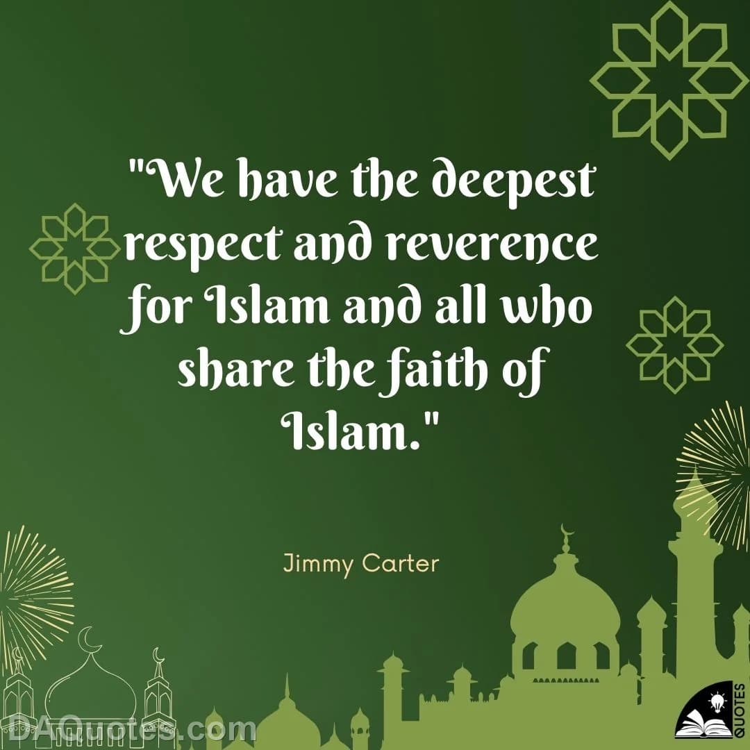 jimmy carter Quotes Islam,Reverence