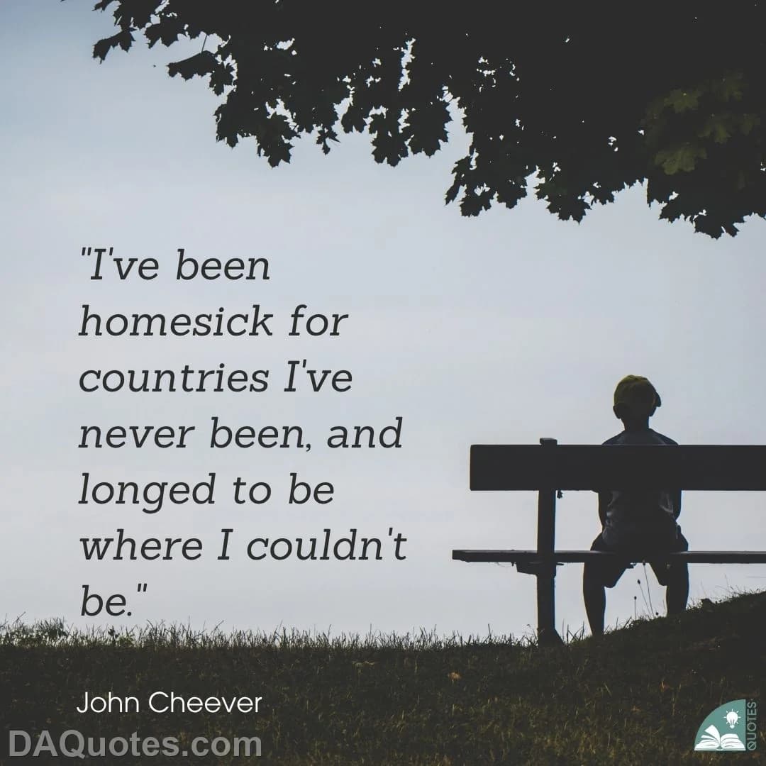 john cheever Quotes Travel,Homesick