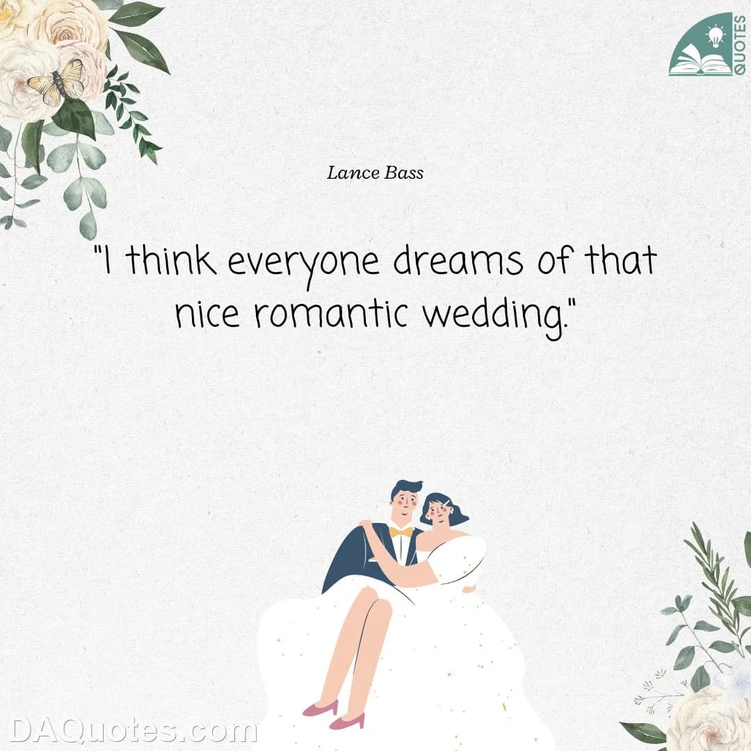lance bass Quotes Romantic Wedding
