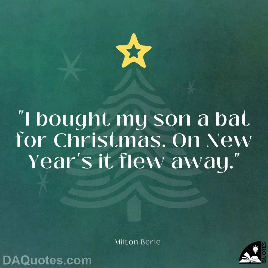 milton berle Quotes My Son,Flew,Bats