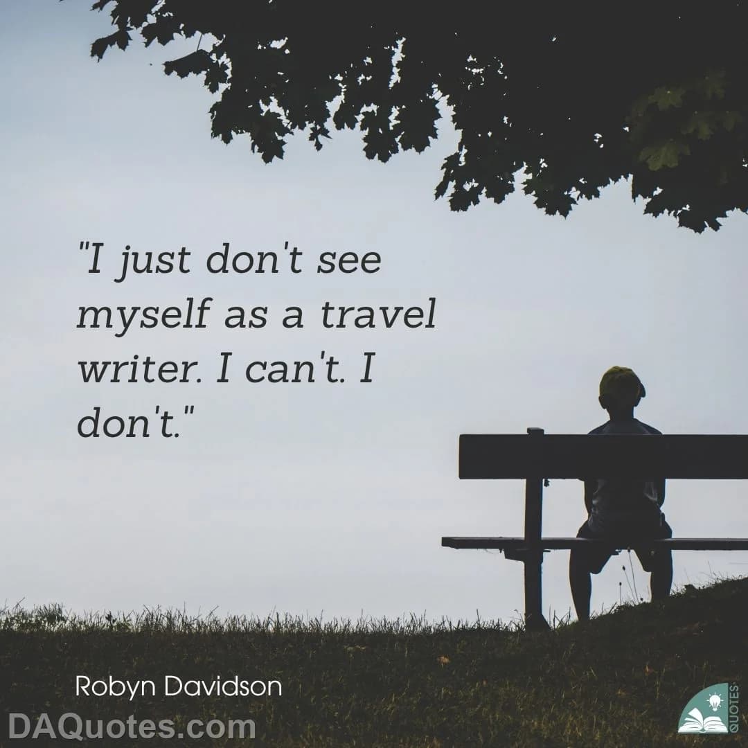 robyn davidson Quotes Funny Travel,Travel