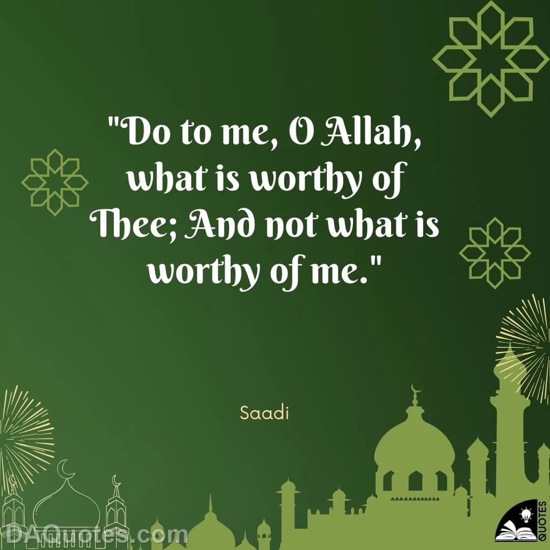 saadi Quotes Islamic,Thee,Worthy
