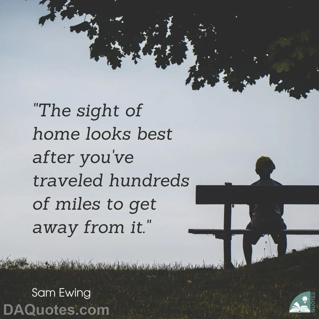 sam ewing Quotes Traveled,Get Away,Sight
