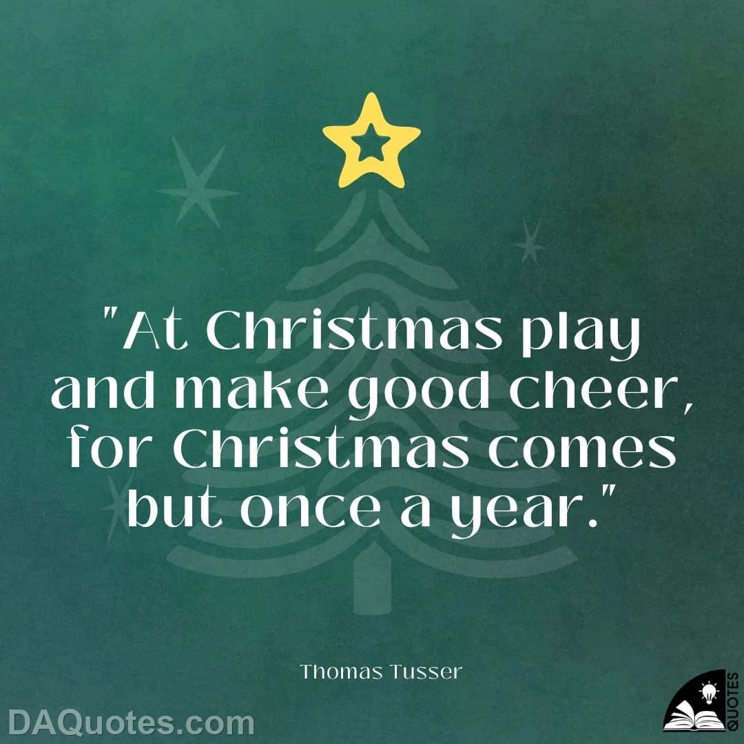 thomas tusser Quotes Cheer,Best Christmas,Charity At Christmas