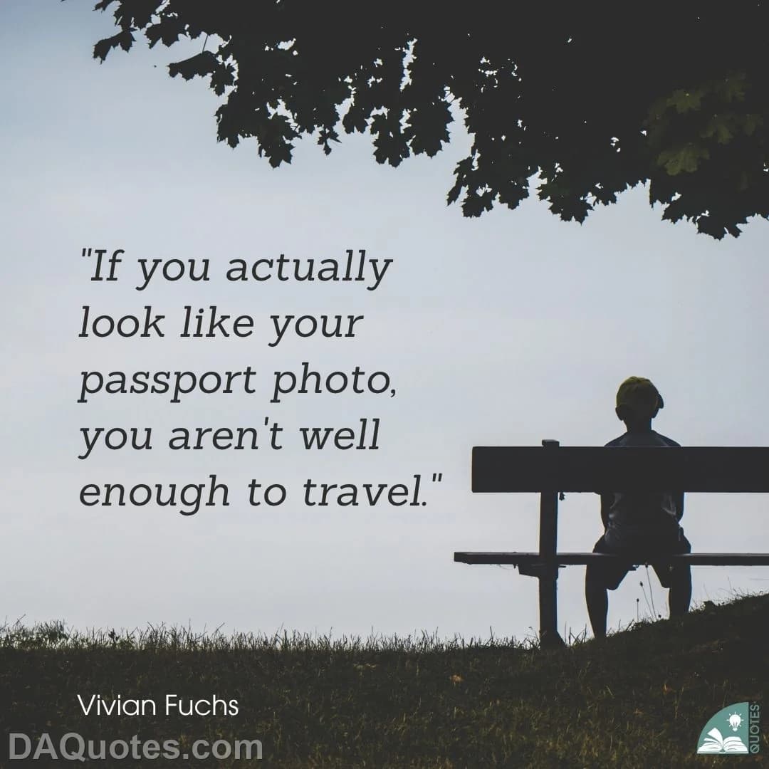 vivian fuchs Quotes Travel,Passports